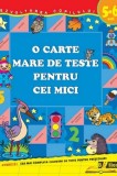 O carte mare de teste pentru cei mici. 5-6 ani |