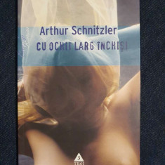 Cu ochii larg inchisi – Arthur Schnitzler