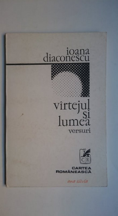 Virtejul si lumea Vartejul si lumea Ioana Diaconescu