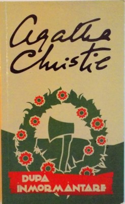 DUPA INMORMANTARE de AGATHA CHRISTIE, 2013 foto