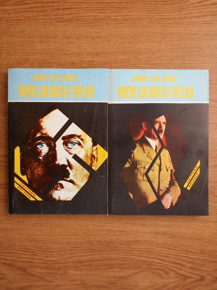 Viata lui Adolf Hitler (2 vol.) - John Toland