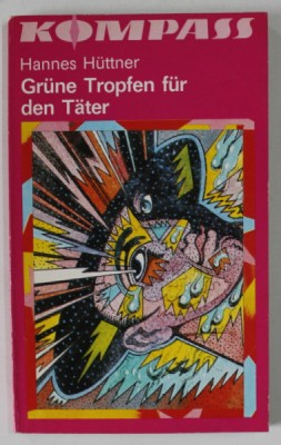 GRUNE TROPFEN FUR DEN TATER ( PICATURI VEZI PENTRU FAPTAS ) von HANNES HUTTNER , TEXT IN LB. GERMANA , 1985 foto