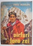 Varfuri fara zei &ndash; Fritz Rudolph. Carte beletristica