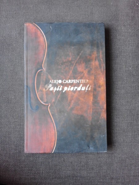 Pasii pierduti , Alejo Carpentier , 2008