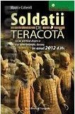 MAURICE COTTERELL - SOLDATII DE TERACOTA ,ed.PRO EDITURA 2009