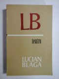 TEATRU - LUCIAN BLAGA