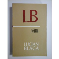 TEATRU - LUCIAN BLAGA