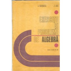 Exercitii si probleme de algebra pentru clasele IX-XII - C. Nastasescu, C. Nita