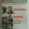 COLECTIVIZAREA IN MARAMURES Contributii documentare (1949-1962) - A. DOBES / Gh. M. BARLEA / R. FURTOS (dedicatie si autograf)