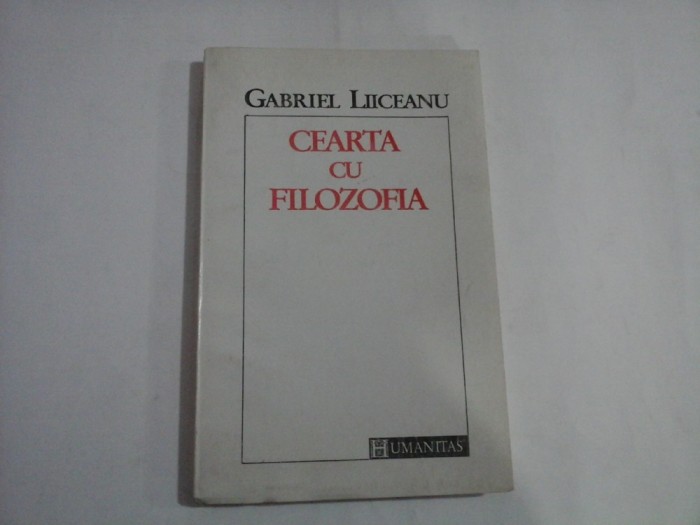 CEARTA CU FILOZOFIA - GABRIEL LIICEANU