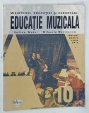EDUCATIE MUZICALA . MANUAL PENTRU CLASA A X-a de SOFICA MATEI si MIHAELA MARINESCU , 2005