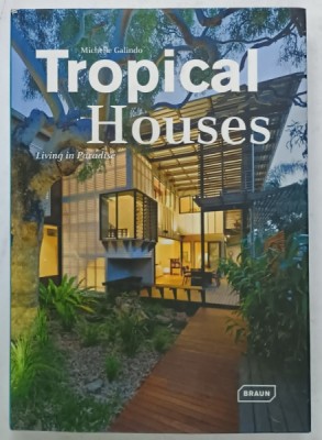 TROPICAL HOUSES , LIVING IN PARADISE by MICHELLE GALINDO , 2012 foto