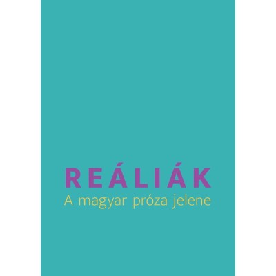 Re&amp;aacute;li&amp;aacute;k. A magyar pr&amp;oacute;za jelene - szerkesztette Deczki Sarolta foto