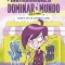 Instrucciones Para Dominar El Mundo. Diario de Un Supervillano