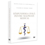 Raspunderea civila pentru malpraxis medical - Claudia-Ozana Voda