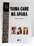 Taina care ma apara (opera poetica) - Grigore Vieru