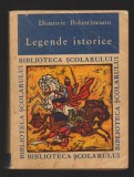 C9809 - LEGENDE ISTORICE DE DIMITRIE BOLINTINEANU