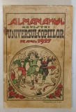 Almanahul revistei Universul Copiilor pe anul 1927, Ex Libris Caminul Mota Marin Avraca ,*PREZINTA URME DE UZURA