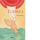 Iubirea - Octavian Blaga