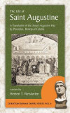 The Life of Saint Augustine: A Translation of the Sancti Augustini Vita by Possidius, Bishop of Calama