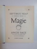 SEPTIMUS HEAP , CARTEA INTAI , MAGIE de ANGIE SAGE 2007
