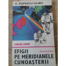 EFIGII PE MERIDIANELE CUNOASTERII-C. POPESCU-ULMU