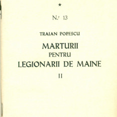 Marturii pentru legionarii de maine II - no.13 Ed.Carpatii 1978- Traian Popescu