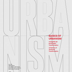 Basics of Urbanism | Aglaee Degros, Anna Bagaric, Sabine Bauer