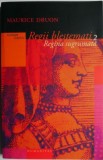 Regii blestemati 2 Regina sugrumata Maurice Druon Carte Beletristica Anticariat