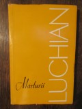 Mărturii despre Luchian (antologie) - Marin Mihalache