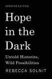 Hope in the Dark: Untold Histories, Wild Possibilities, 2016