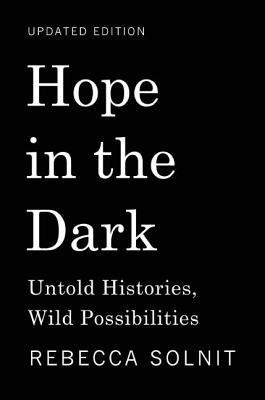 Hope in the Dark: Untold Histories, Wild Possibilities foto