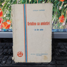 Otilia Cazimir, Grădina cu amintiri și alte schițe, București 1929, 072