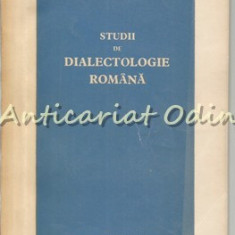 Studii De Dialectologie Romana - B. Cazacu - Tiraj: 4000 Exemplare