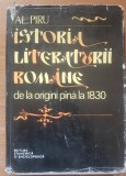 Al. Piru - Istoria Literaturii Romane De La Origini Pana La 1830