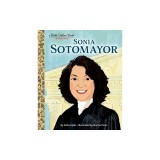 Sonia Sotomayor: A Little Golden Book Biography