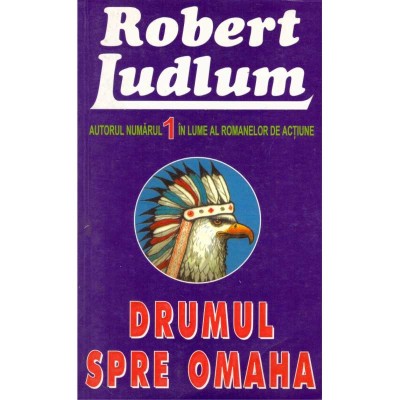 Robert Ludlum - Drumul spre Omaha - 134695 foto