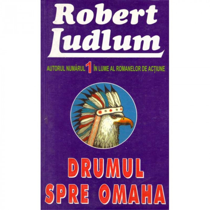 Robert Ludlum - Drumul spre Omaha - 134695