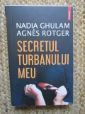 Secretul turbanului meu - Nadia Ghulam, Agnes Rotger