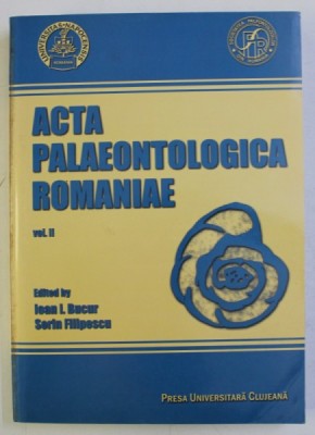 ACTA PALAEONTOLOGICA ROMANIAE , edited by IOAN I. BUCUR and SORIN FILIPESCU , VOL. II , 2000 foto