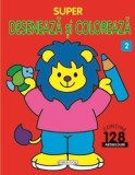 Super deseneaza si coloreaza. Volumul 2/***