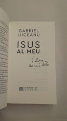 Isus al meu de Gabriel Liiceanu -Carte noua cu autograful autorului (NOUA) foto