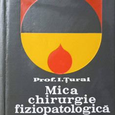 MICA CHIRURGIE FIZIOPATOLOGICA-I. TURAI