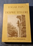 Despre stiluri Edgar Papu cu autograg catre George Munteanu