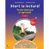 Start la Lectura. Teste Literare si Aplicatii. Clasa I, Litera