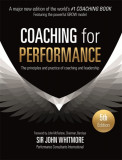 Coaching for Performance Fifth Edition: The Principles and Practice of Coaching and Leadership Updated 25th Anniversary Edition