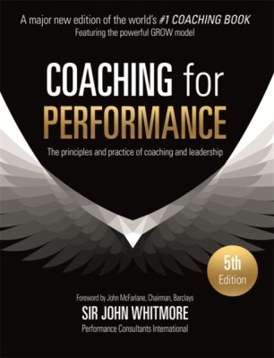 Coaching for Performance Fifth Edition: The Principles and Practice of Coaching and Leadership Updated 25th Anniversary Edition foto