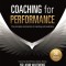 Coaching for Performance Fifth Edition: The Principles and Practice of Coaching and Leadership Updated 25th Anniversary Edition