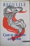 REGULILE Cum Se Cucereste Un Barbat - Ellen Fein, Sherrie Schneider - Roman de Dragoste, Humanitas, 1997