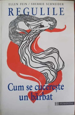 REGULILE. CUM SE CUCERESTE UN BARBAT-ELLEN FEIN, SHERRIE SCHNEIDER-261274 foto